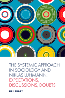 Cover of The Systemic Approach in Sociology and Niklas Luhmann: Expectations, Discussions, Doubts